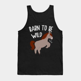 Horse Barn to Be Wild Tank Top